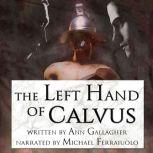 The Left Hand of Calvus, Ann Gallagher