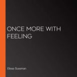 Once More with Feeling, Elissa Sussman