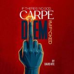 Carpe Diem, David Hite