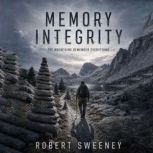 Memory Integrity, Robert Sweeney