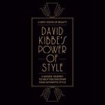 David Kibbes Power of Style, David Kibbe