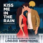 Kiss Me in the Rain, Lindzee Armstrong