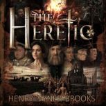 The Heretic, Henry VynerBrooks