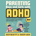 Parenting Boys and Girls with ADHD 2..., Henrietta Shepard