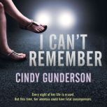 I Cant Remember, Cindy Gunderson