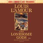 The Lonesome Gods, Louis L'Amour