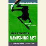 Vanishing Act Mystery at the U.S. Op..., John Feinstein