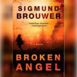 Broken Angel, Sigmund Brouwer