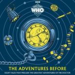 Doctor Who The Adventures Before, Doctor Who