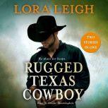Rugged Texas Cowboy, Lora Leigh