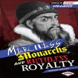 Merciless Monarchs and Ruthless Royal..., Miriam Aronin
