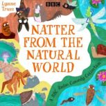 Natter from the Natural World, Lynne Truss