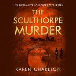 The Sculthorpe Murder, Karen Charlton