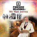 Fireside Reading of My Man Jeeves, P.G. Wodehouse