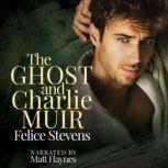 The Ghost and Charlie Muir, Felice Stevens
