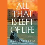 All That is Left of Life, Roberta Recchia