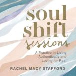 Soul Shift Sessions, Rachel Macy Stafford