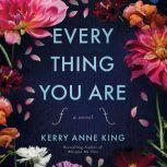 Everything You Are, Kerry Anne King