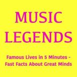 Music Legends, 5 Minutes