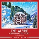 The Alpine Christmas Mystery, Benedict Brown