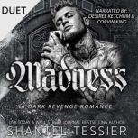 Madness, Shantel Tessier