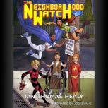 The Neighborhood Watch, Ian Thomas Healy