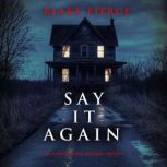 Say It Again An Alison Payne Suspens..., Blake Pierce