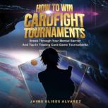 How To Win Cardfight Tournaments, Jaime Alvarez