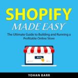 Shopify Made Easy, Yohan Barr