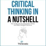 Critical Thinking in a Nutshell, Thinknetic