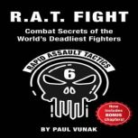 R.A.T. FIGHT Combat Secrets of the Wo..., Paul Vunak