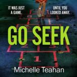 Go Seek, Michelle Teahan