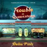 Trouble in Queenstown, Delia Pitts