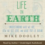 Life on Earth, Mike Dooley