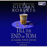 Till the End of Tom, Gillian Roberts