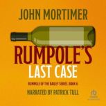 Rumpoles Last Case, John Mortimer