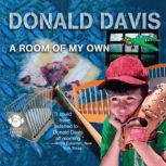 A Room of My Own, Donald Davis