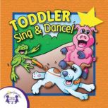 Toddler Sing & Dance!, Kim Mitzo Thompson