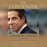 The Contender Andrew Cuomo, a Biography, Michael Shnayerson