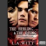 The Healing and the Dying, L.A. Witt