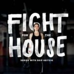 Fight for the House, Skip Heitzig