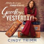 Goodbye, Yesterday!, Cindy Trimm