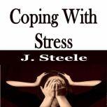 Coping With Stress, J. Steele