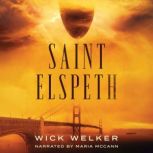 Saint Elspeth, Wick Welker