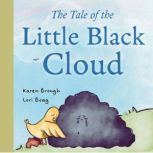 The Tale of The Little Black Cloud, Karen Brough