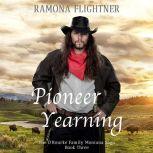 Pioneer Yearning, Ramona Flightner