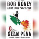 Bob Honey Sings Jimmy Crack Corn, Sean Penn