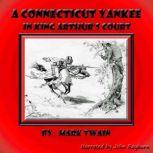 A Connecticut Yankee in King Arthurs..., Mark Twain