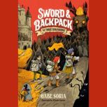 Sword and Backpack The Three Compani..., Gabe Soria