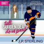Till Sudden Death Do Us Part, J.P. Sterling